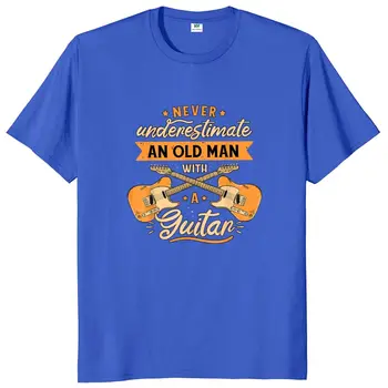 Nikdy Nepodceňujte Starý Muž S Gitarou Klasické T Tričko Pre Gitarista Vtipný Citát Dizajn Sarkazmus Tričká Bavlna